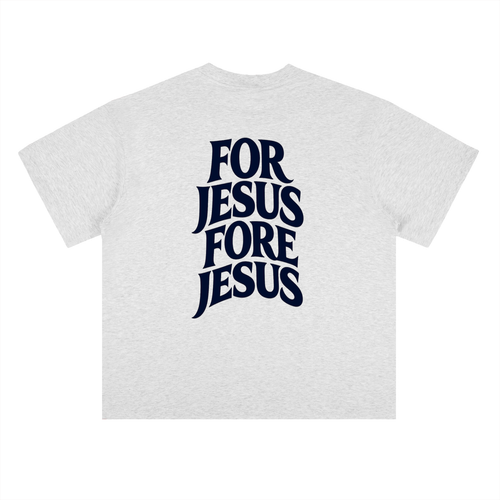 For Jesus Fore Jesus Tee